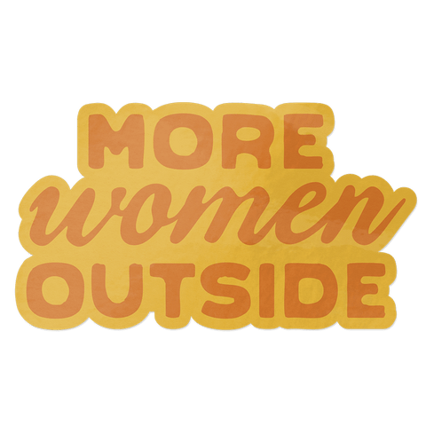 Script 'More Women Outside' Sticker
